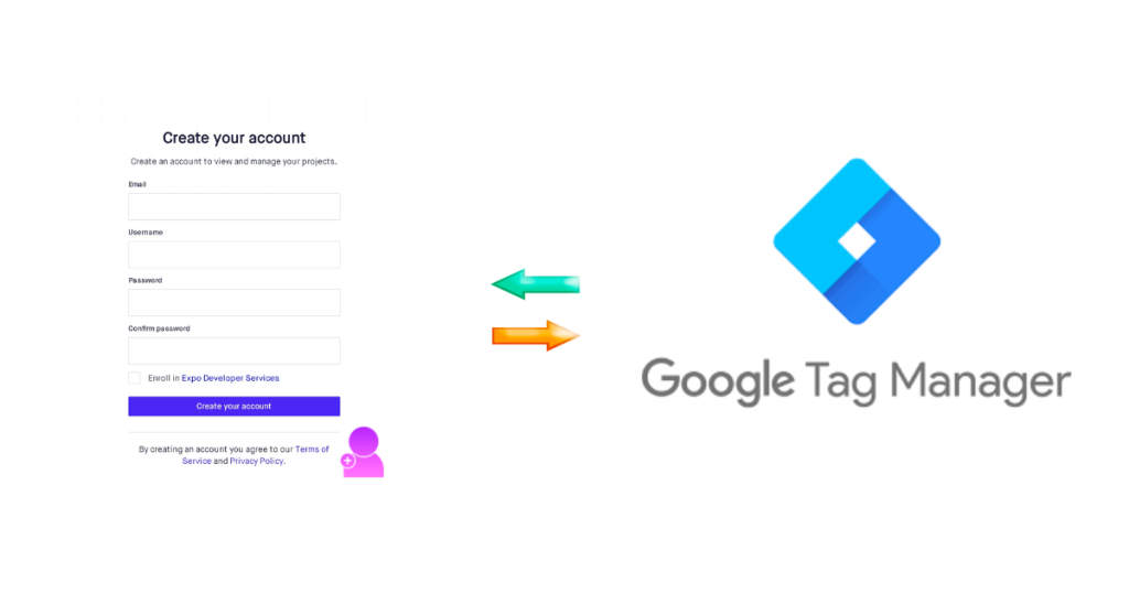Account Creations Using Google Tag Manager